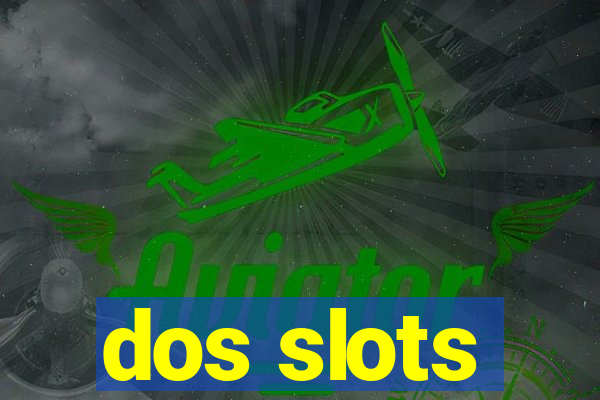 dos slots