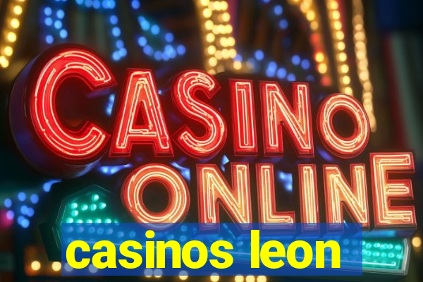 casinos leon