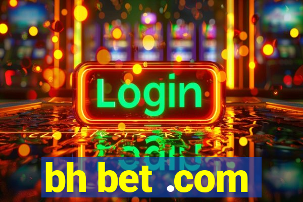 bh bet .com