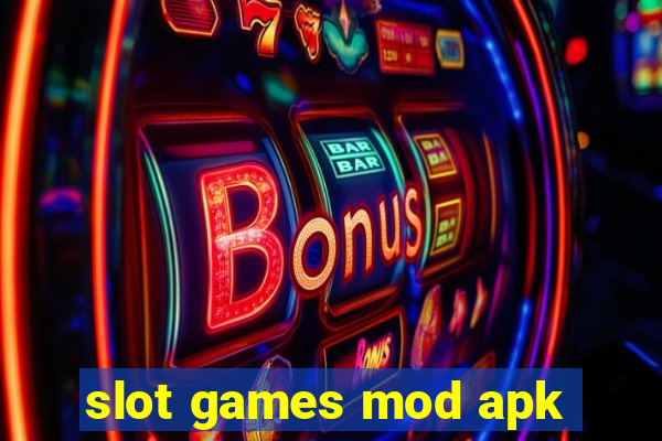 slot games mod apk