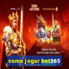 como jogar bet365