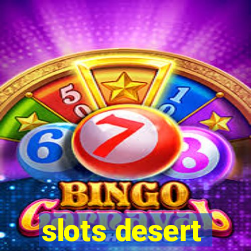 slots desert