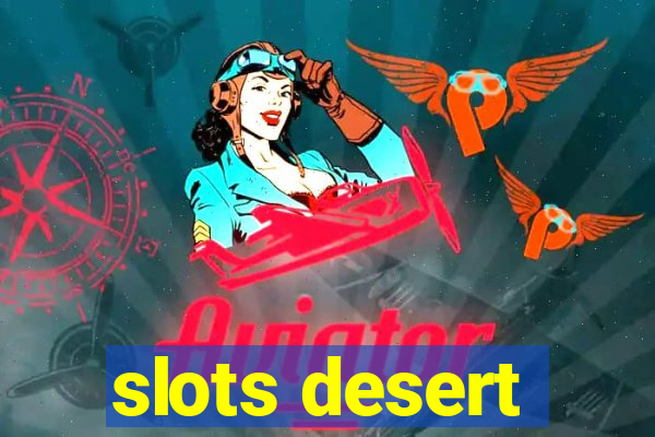 slots desert