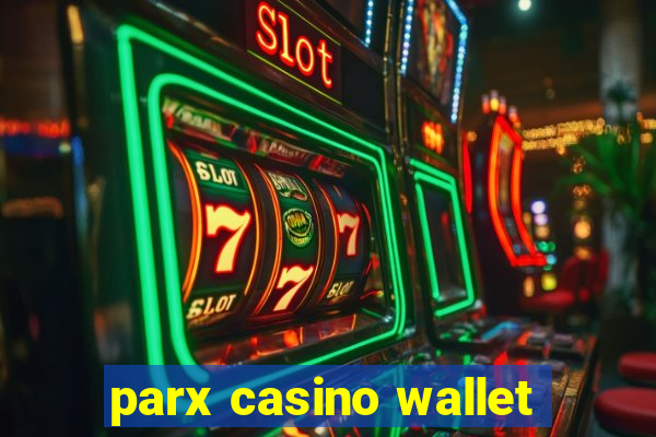 parx casino wallet