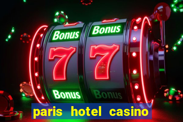 paris hotel casino in las vegas