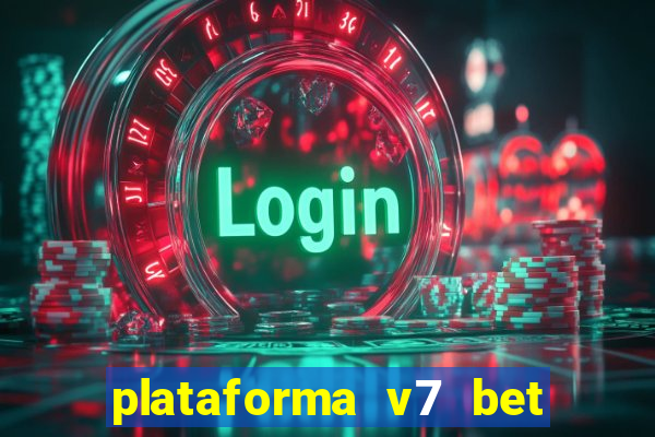 plataforma v7 bet é confiável