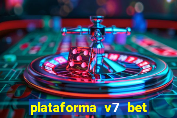 plataforma v7 bet é confiável