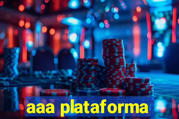 aaa plataforma