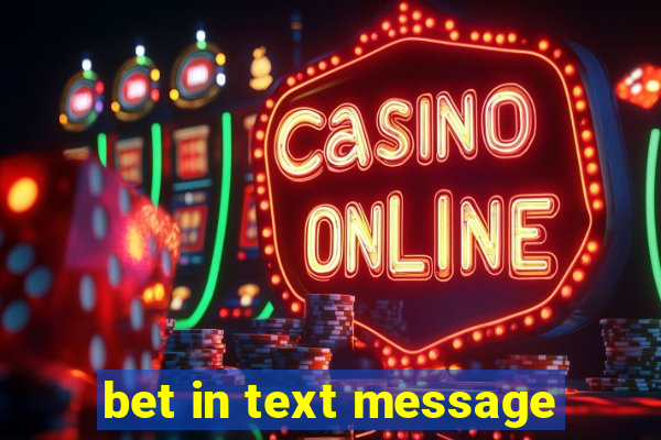 bet in text message