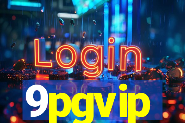 9pgvip