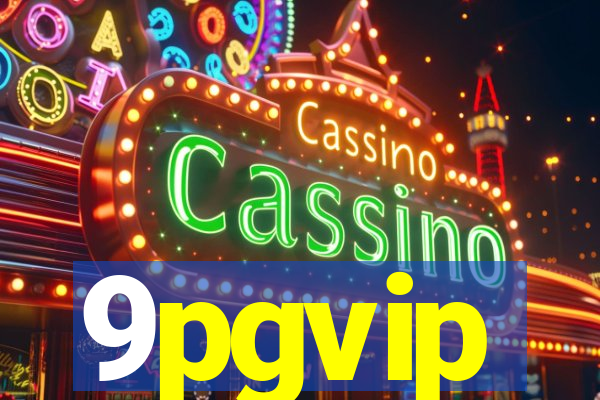 9pgvip