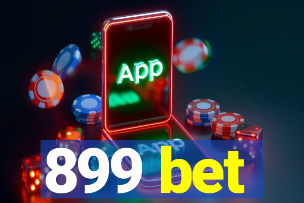 899 bet