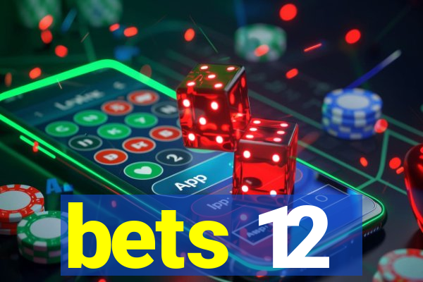 bets 12