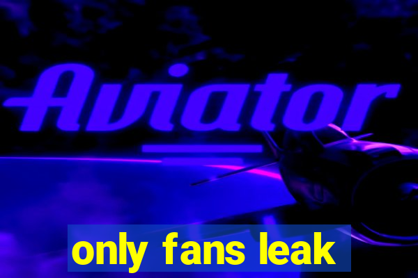 only fans leak