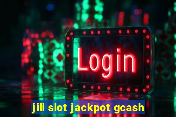 jili slot jackpot gcash