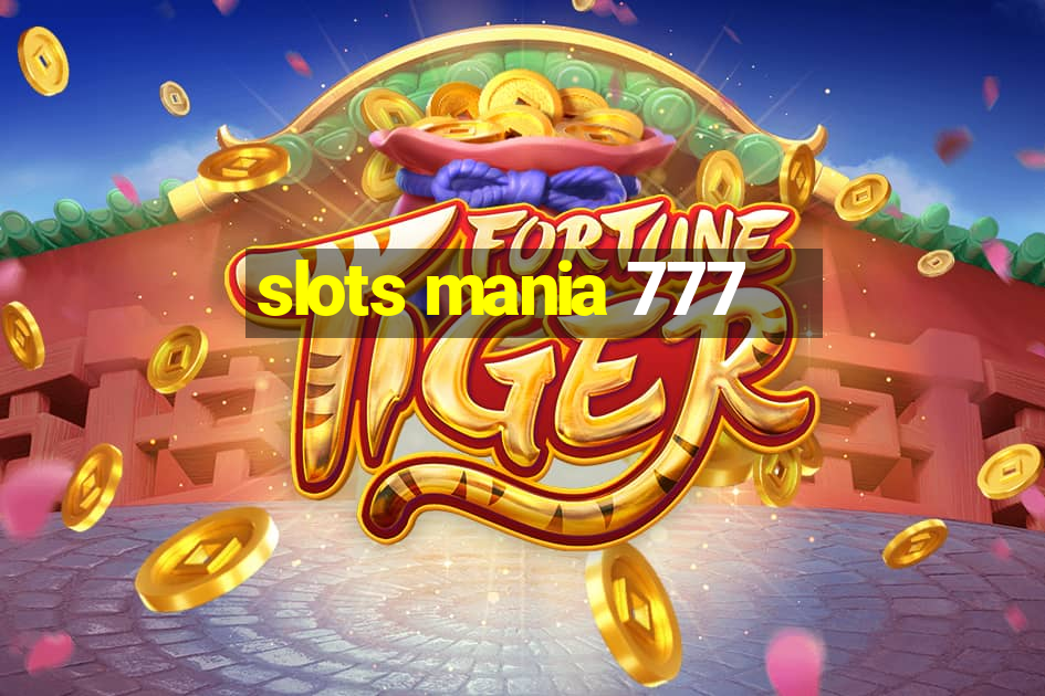 slots mania 777