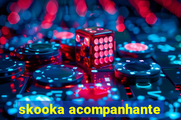 skooka acompanhante