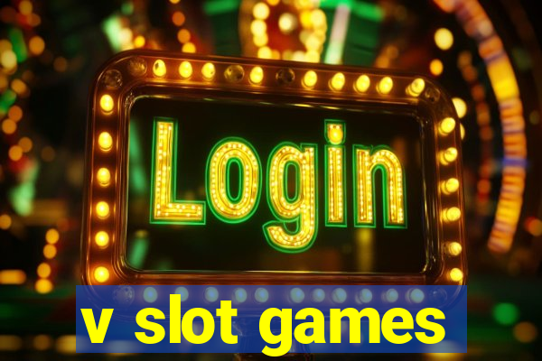 v slot games