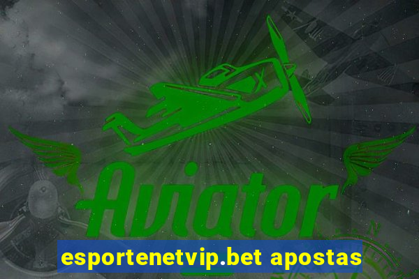 esportenetvip.bet apostas