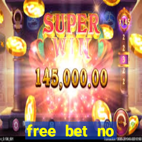 free bet no deposit casino