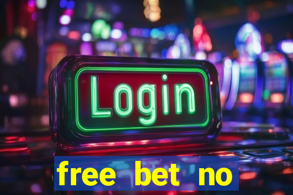 free bet no deposit casino