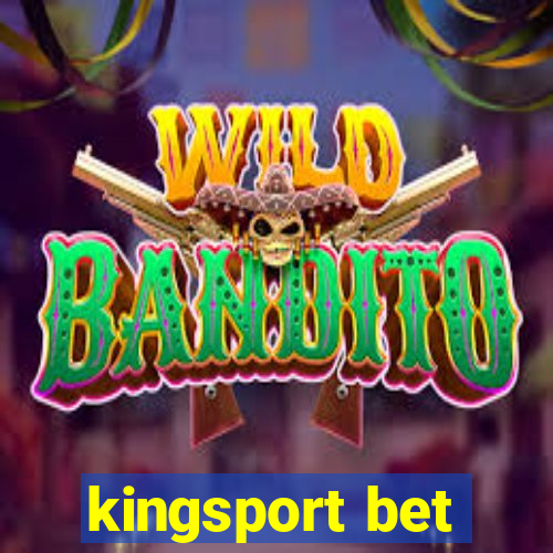 kingsport bet