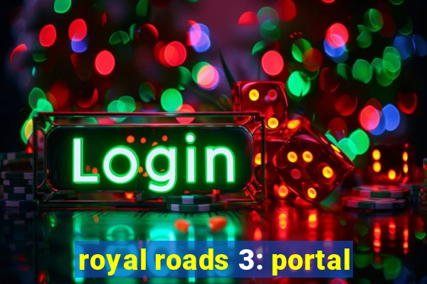 royal roads 3: portal