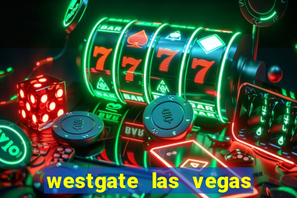 westgate las vegas and casino