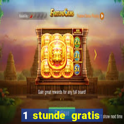 1 stunde gratis spielen casino