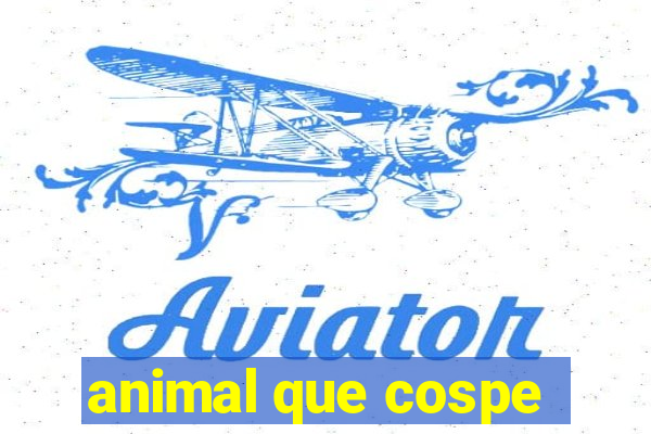 animal que cospe