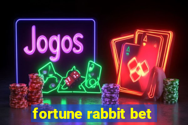 fortune rabbit bet