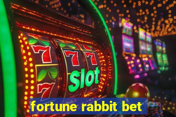 fortune rabbit bet