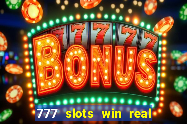 777 slots win real money india