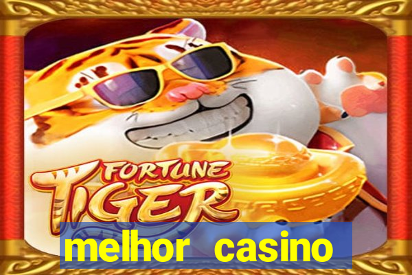 melhor casino online 2023