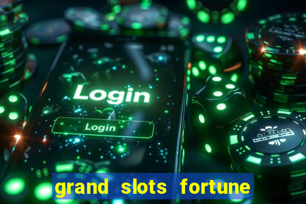 grand slots fortune tiger slots