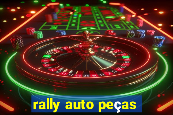 rally auto peças