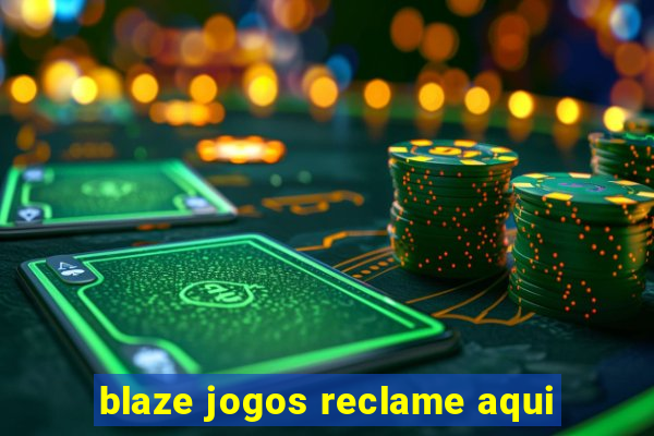 blaze jogos reclame aqui