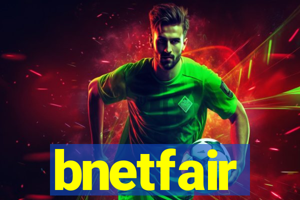 bnetfair