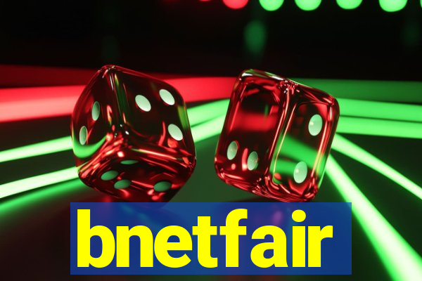 bnetfair