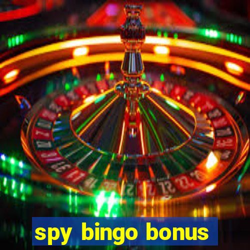 spy bingo bonus