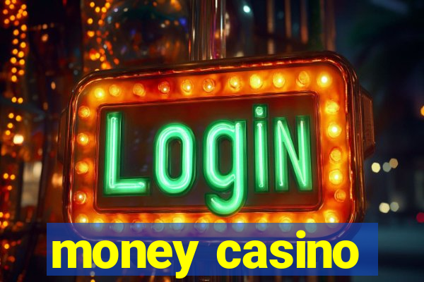 money casino