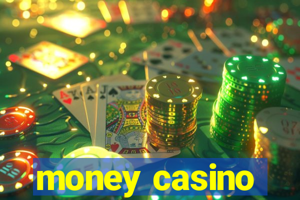 money casino