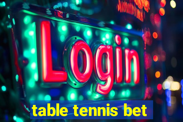 table tennis bet