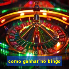 como ganhar no bingo