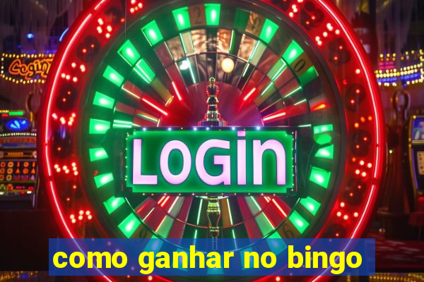 como ganhar no bingo