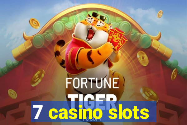 7 casino slots