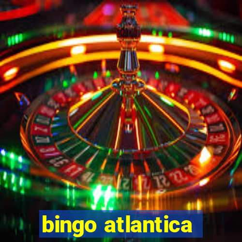 bingo atlantica