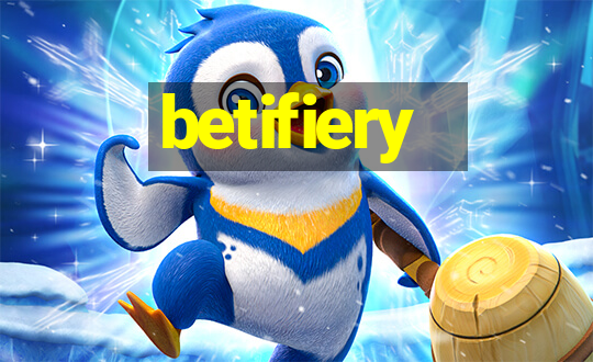 betifiery