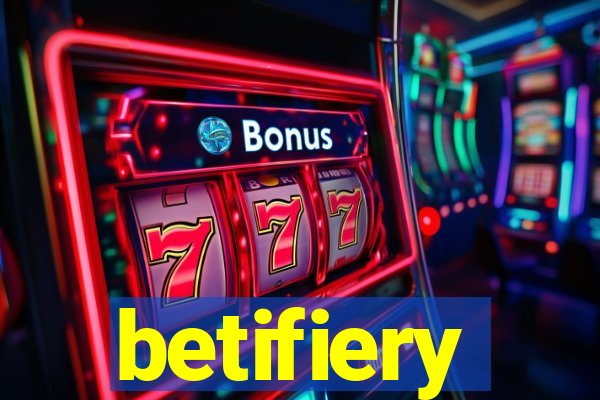 betifiery