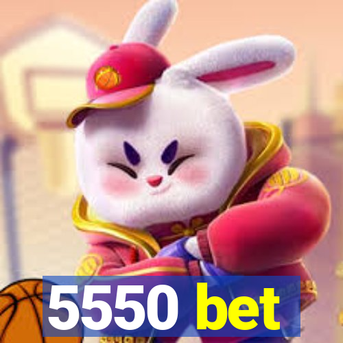 5550 bet